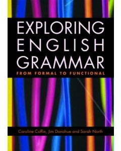 Exploring English Grammar From Formal to Functional