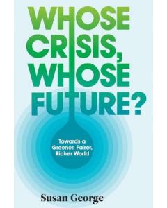 Whose Crisis, Whose Future?
