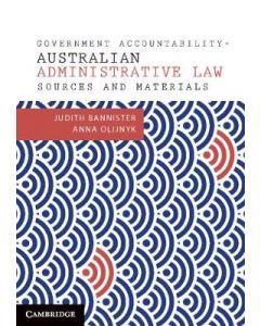 Australian Administrative Law Government Accountability Sources and Materials