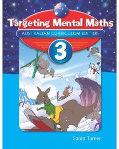   Targeting Mental Maths Year 3 Australian Curriculum Edition