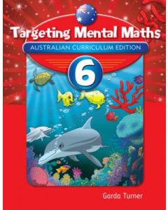 Targeting Mental Maths Year 6 Australian Curriculum Edition