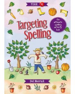 Targeting Spelling Year 4: The ultimate spelling activity book