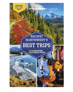 Pacific Northwest's Best Trips | Lonely Planet Travel Guide