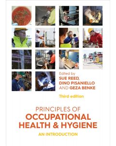 Principles of Occupational Health and Hygiene 3ed: An Introduction