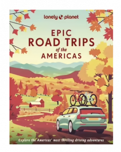 Epic Road Trips of the Americas | Lonely Planet Travel Guide