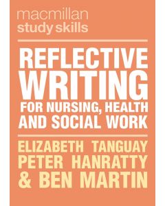 Reflective Writing for Nursing, Health and Social Science