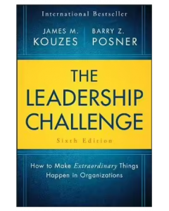The Leadership Challenge 6th Edition - How to Make Extraordinary Things Happen in Organizations