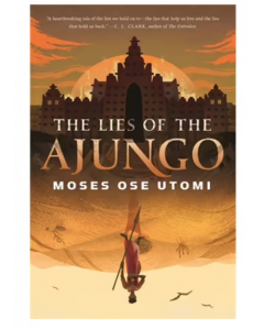 The Lies of the Ajungo