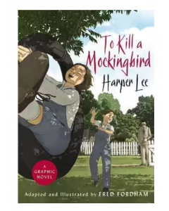 To Kill A Mockingbird | The Graphic Novel
